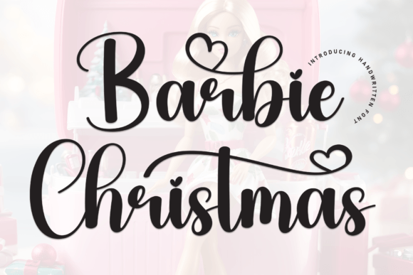 Barbie Christmas: A Handwritten Font That Feels Like Home