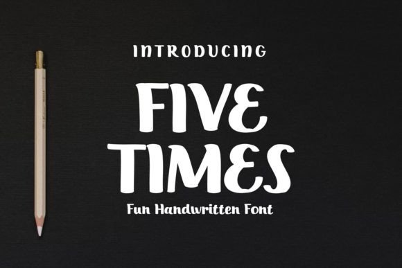 Five Times: A Handwritten Font That Feels Like a Thoughtful Pause